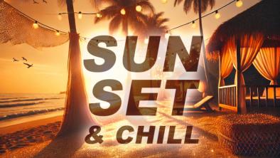 SUNSET AND CHILL