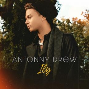 ANTONNY DREW - ILY