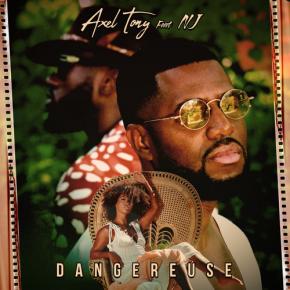 AXEL TONY FT NJ - DANGEREUSE