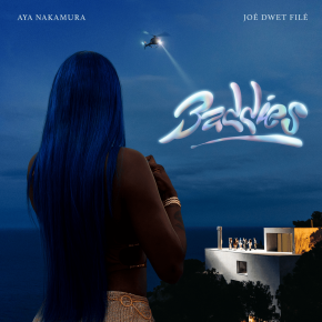 AYA NAKAMURA FT JOE DWET FILE - BADDIES