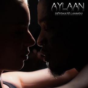 AYLAAN - DETONATE LANMOU