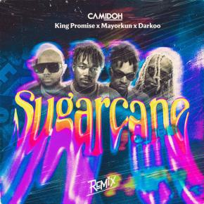 CAMIDOH FT MAYORKUN, KING PROMISE & DARKOO - SUGARCANE REMIX