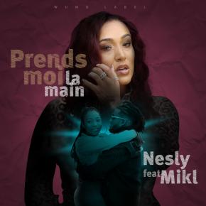 NESLY FT MIKL - PRENDS MOI LA MAIN