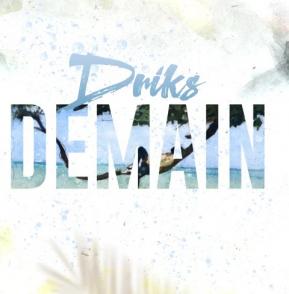 DRIKS - DEMAIN