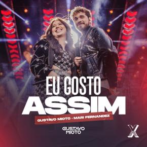 GUSTAVO MIOTO FT MARI FERNANDEZ - EU GOSTO ASSIM