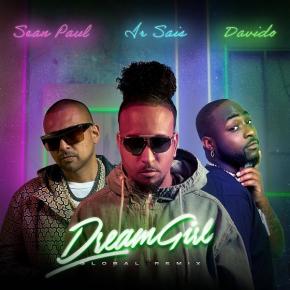 IR SAIS FT SEAN PAUL & DAVIDO - DREAM GIRL GLOBAL REMIX