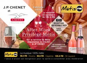 AFTER WORK PRIVILEGE METIS AVEC JP CHENET ET CALVET