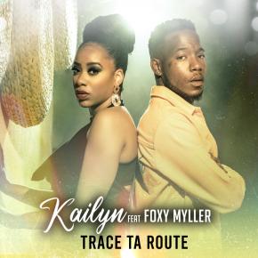 KAYLIN FT FOXY MILLER - TRACE TA ROUTE