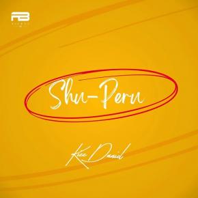 KIZZ DANIEL - SHU-PERU