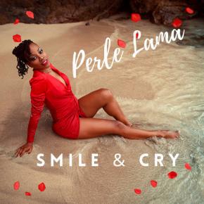 PERLE LAMA - SMILE & CRY