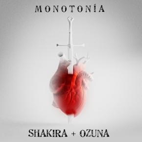 SHAKIRA FT OZUNA - MONOTONIA