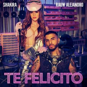 SHAKIRA FT RAUW ALEJANDRO - TE FELICITO