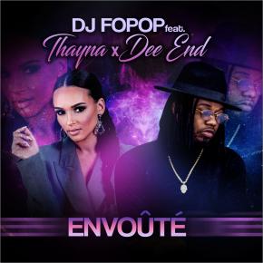 DJ FOPOP FT THAYNA & DEE END - ENVOÛTE
