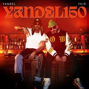 YANDEL X FEID - YANDEL 150