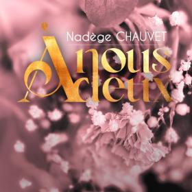 NADEGE CHAUVET - A NOUS DEUX